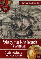 Polacy na krańcach świata: średniowiecze i nowożytność - mobi, epub, pdf