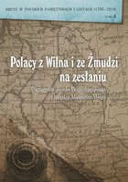 Polacy z Wilna i ze Żmudzi na zesłaniu. Pamiętniki Józefa Bogusławskiego i księdza Mateusza Wejta - pdf