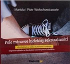 Pole minowe ludzkiej seksualności Audiobook CD Audio dla młodzieży w wieku studenckim i licealnym