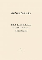 Polish-Jewish Relations since 1984: Reflections of a Participant - epub