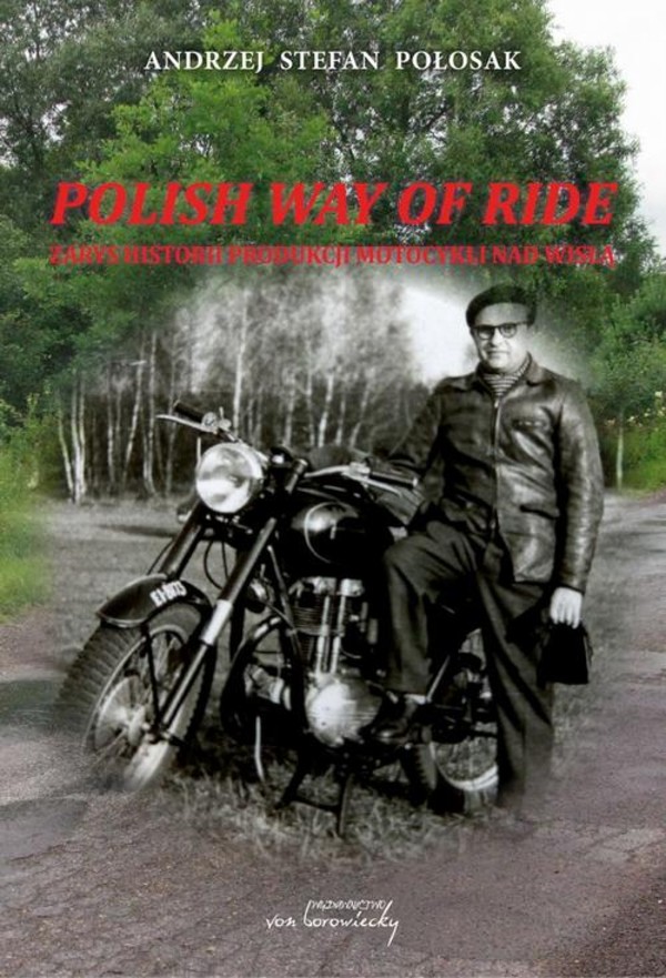 Polish way of ride - pdf Zarys historii produkcji motocykli nad Wisłą