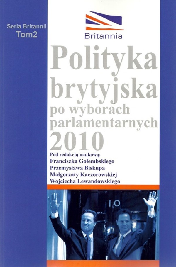 Polityka brytyjska po wyborach parlamentarnych 2010 Tom 2