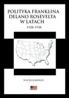 Polityka Franklina Delano Roosevelta w latach 1928-1938 - pdf