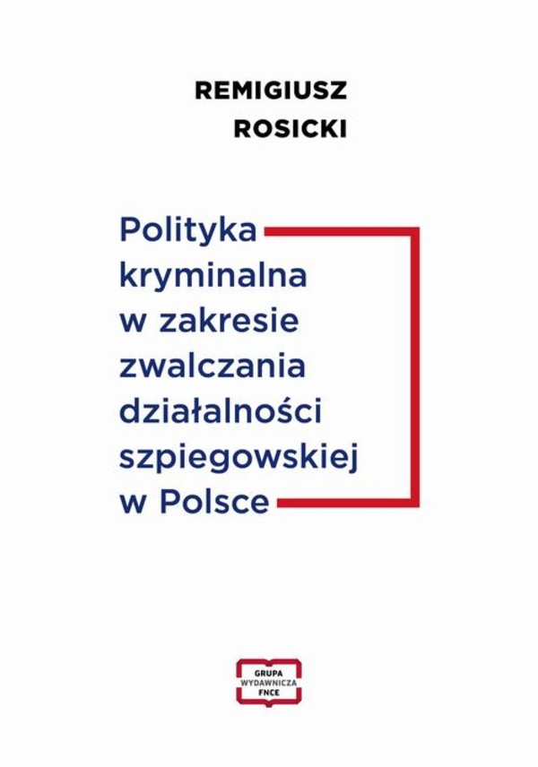 Polityka kryminalna w zakresie zwalczania działalności szpiegowskiej w Polsce - pdf