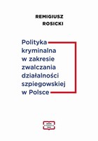 Okładka:Polityka kryminalna w zakresie zwalczania działalności szpiegowskiej w Polsce 