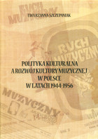 Polityka kulturalna a rozwój kultury muzycznej w Polsce w latach 1944-1956