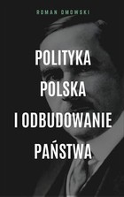 Okładka:Polityka polska i odbudowanie państwa 
