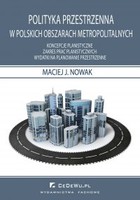 Polityka przestrzenna w polskich obszarach metropolitarnych - pdf Koncepcje planistyczne Zakres prac planistycznych Wydatki na planowanie przestrzenne