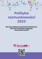 Okładka:Polityka rachunkowości 2023 dla samorządowych jednostek budżetowych. Plan kont i przykłady księgowań. Wzory dokumentów. Pytania i odpowiedzi 
