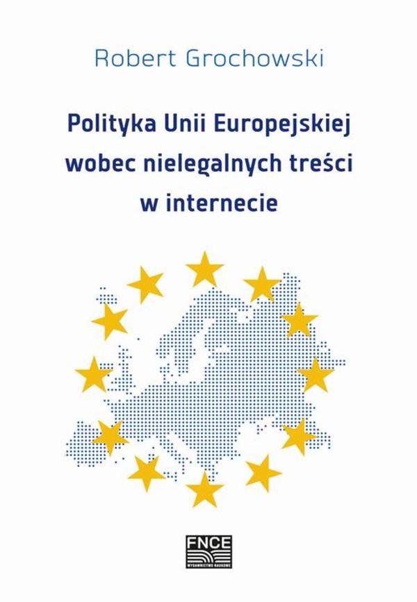 Polityka Unii Europejskiej wobec nielegalnych treści w internecie - pdf