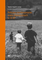 Polityka wyrównywania szans edukacyjnych w III RP - 03 Publiczna polityka społeczna i jej rola w wyrównywaniu szans edukacyjnych dzieci i młodzieży z rodzin dotkniętych zjawiskiem ubóstwa w Polsce