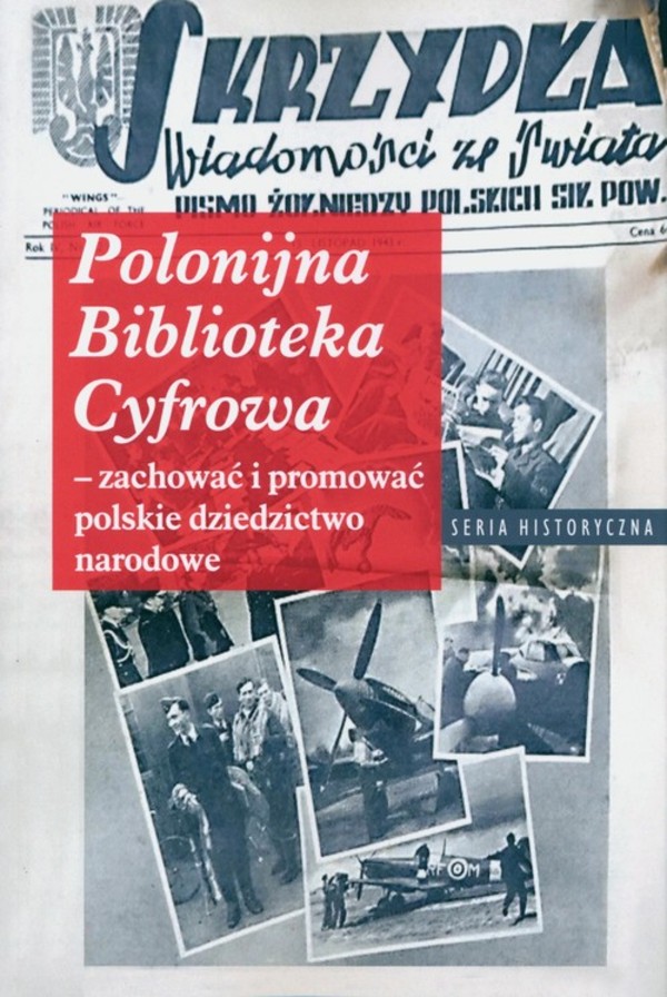 Polonijna biblioteka cyfrowa zachować i promować polskie dziedzictwo narodowe