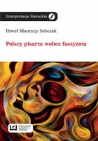 Polscy pisarze wobec faszyzmu - pdf
