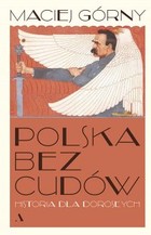Okładka:Polska bez cudów Historia dla dorosłych 