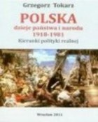 Polska dzieje państwa i narodu 1918-1981 Kierunki polityki realnej