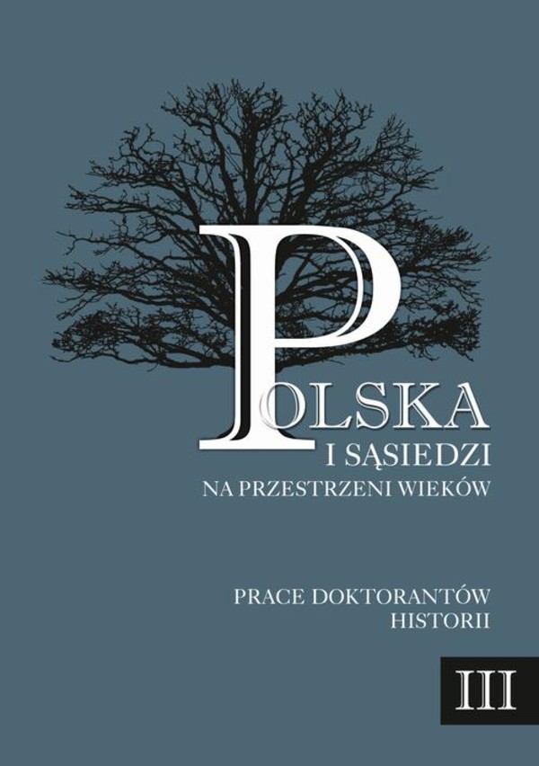 Polska i sąsiedzi na przestrzeni wieków - pdf Tom 3