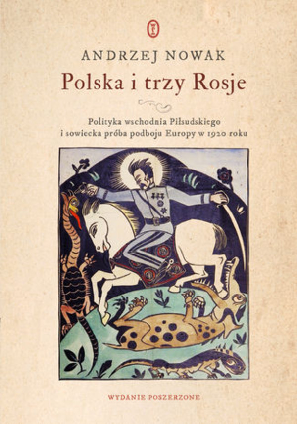Polska i trzy Rosje - mobi, epub Polityka wschodnia Piłsudskiego i sowiecka próba podboju Europy w 1920 roku