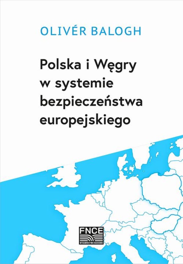 Polska i Węgry w systemie bezpieczeństwa europejskiego - pdf
