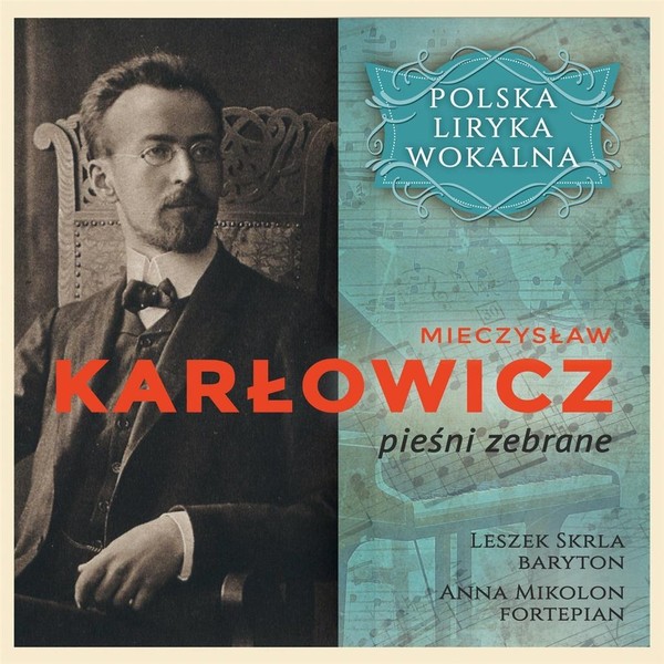 Polska liryka wokalna: Mieczysław Karłowicz