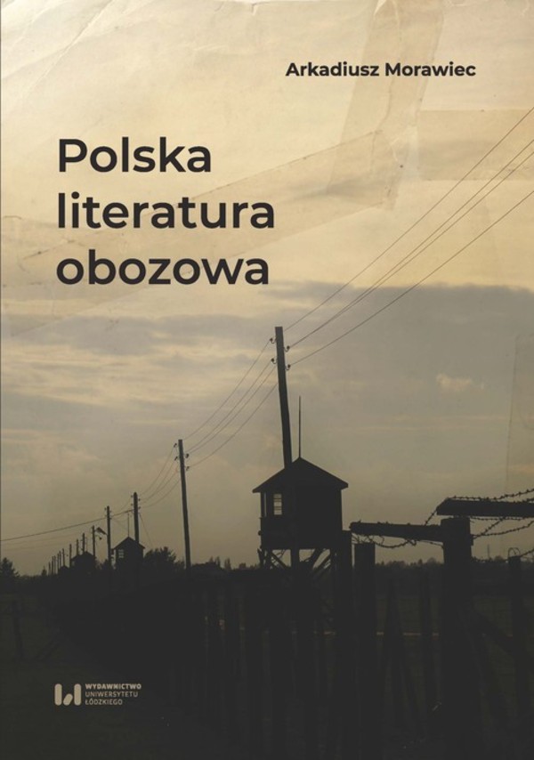 Polska literatura obozowa Rekonesans