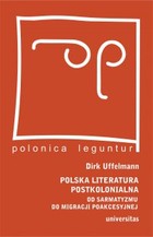 Polska literatura postkolonialna - mobi, epub, pdf Od sarmatyzmu do migracji poakcesyjnej