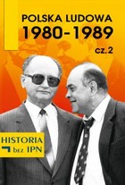 Polska Ludowa 1980-1989 - mobi, epub, pdf Część 2