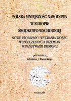 Polska mniejszość narodowa w Europie środkowo-wschodniej. Nowe problemy i wyzwania wobec współczesnych przemian w państwach regionu.
