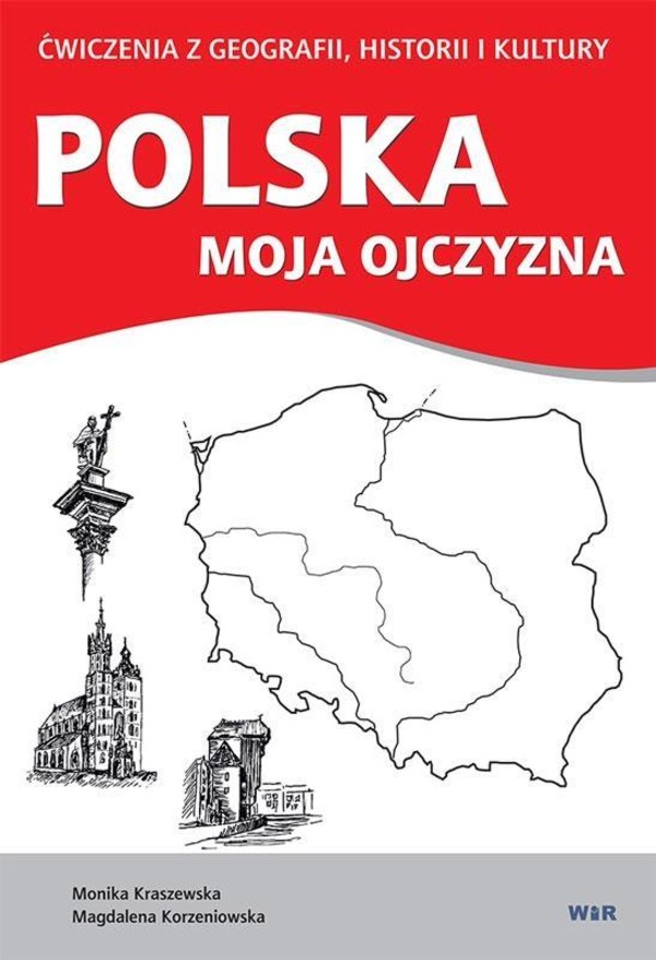 Polska Moja ojczyzna Ćwiczenia z geografii, historii i kultury