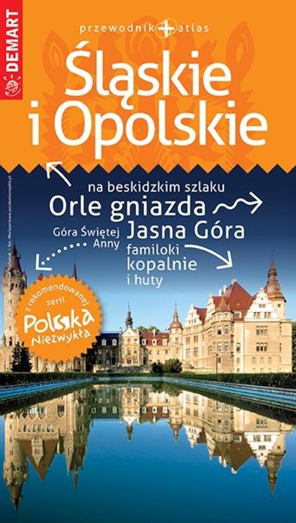 Śląskie i opolskie Przewodnik + atlas Polska Niezwykła