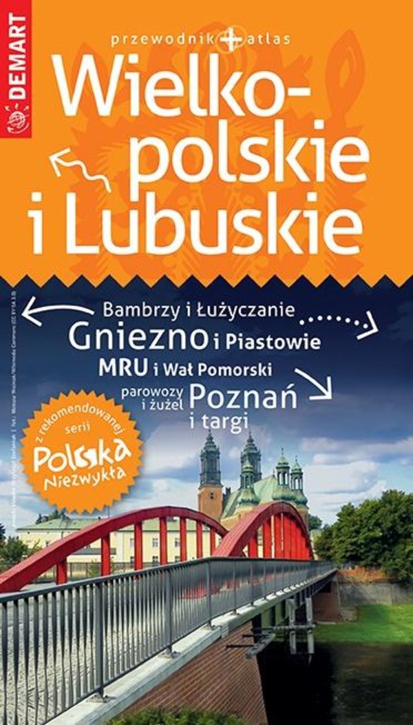 Wielkopolskie i lubuskie Przewodnik + atlas Polska Niezwykła