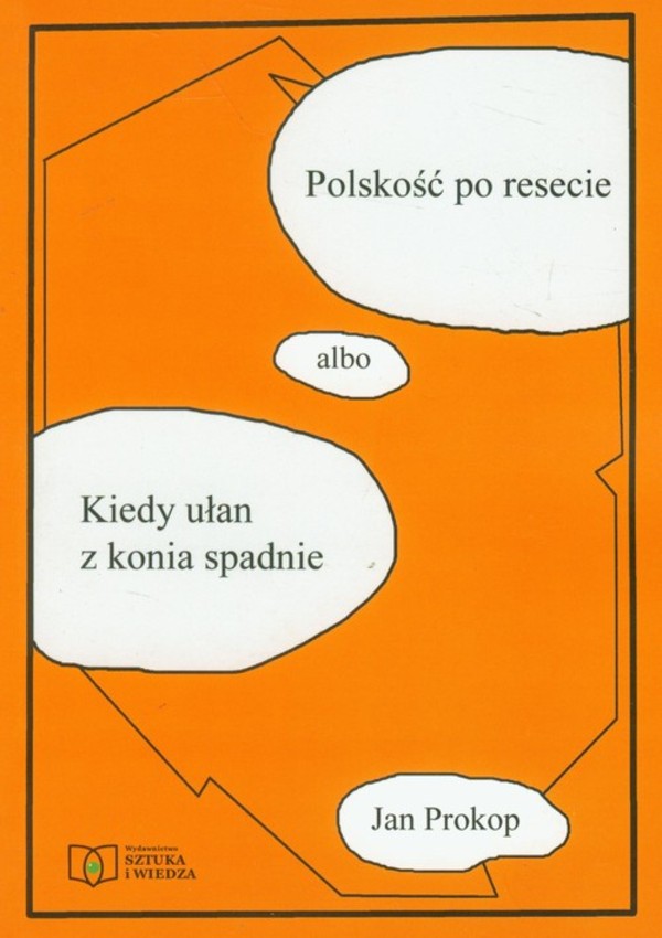 Polska po resecie albo Kiedy ułan z konia spadnie