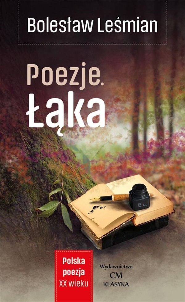 Poezje. Łąka Polska poezja XXw.