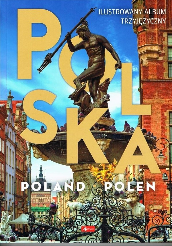 Polska, Poland, Polen. Ilustrowany album trzyjęzyczny