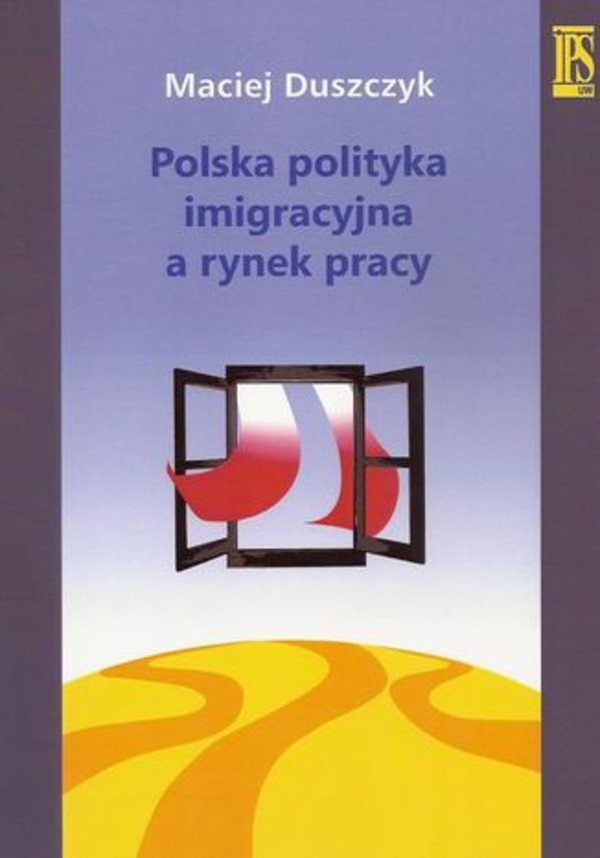 Polska polityka imigracyjna a rynek pracy - pdf