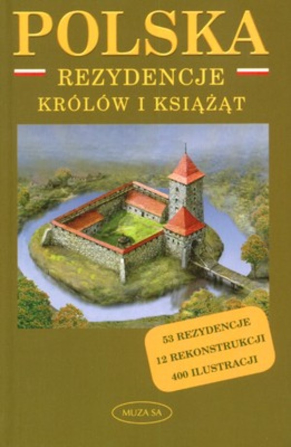 Polska. Rezydencje królów i książąt
