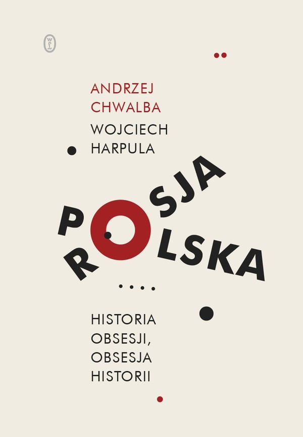 Polska-Rosja - mobi, epub Historia obsesji, obsesja historii