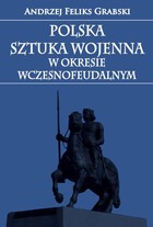 Polska sztuka wojenna w okresie wczesnofeudalnym - mobi, epub, pdf