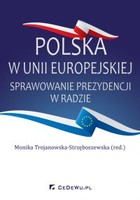Polska w Unii Europejskiej - pdf Sprawowanie prezydencji w Radzie