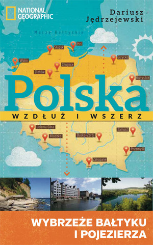 Polska wzdłuż i wszerz Wybrzeże Bałtyku i pojezierza