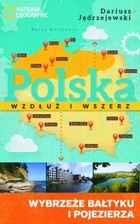 Polska wzdłuż i wszerz Wybrzeże Bałtyku i pojezierza