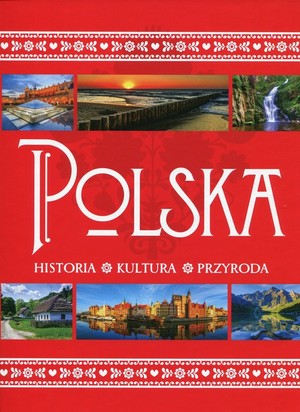 Polska Historia. Kultura. Przyroda