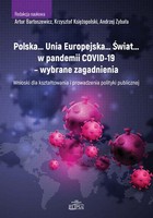 Polska... Unia Europejska... Świat... w pandemii COVID-19 - wybrane zagadnienia - pdf