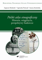 Okładka:\'Polski atlas etnograficzny\'. Historia, osiągnięcia, perspektywy badawcze 