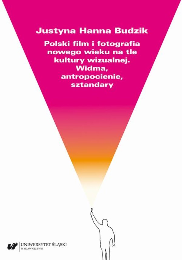 Polski film i fotografia nowego wieku na tle kultury wizualnej. Widma, antropocienie, sztandary - pdf