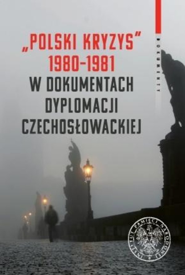 `Polski kryzys` 1980-1981 w dokumentacji dyplomacji czechosłowackiej