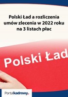 Polski Ład a rozliczenia umów zlecenia w 2022 roku na 3 listach płac - pdf