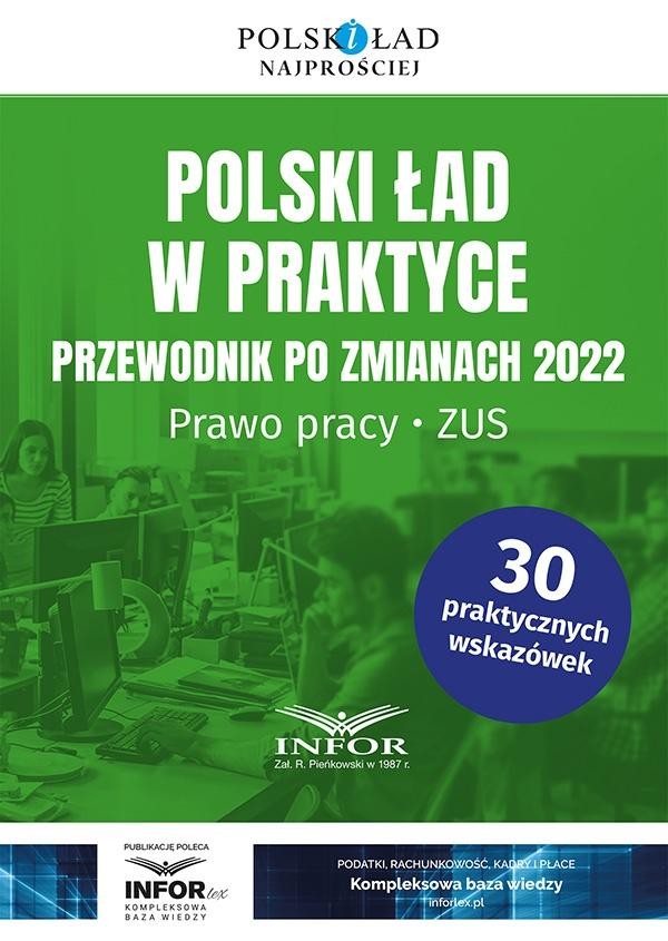 Polski ład w praktyce. Przewodnik po zmianach 2022 Prawo pracy, ZUS