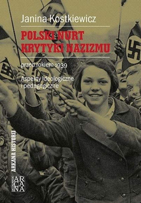 Polski nurt krytyki nazizmu przed rokiem 1939 Aspekty ideologiczne i pedagogiczne