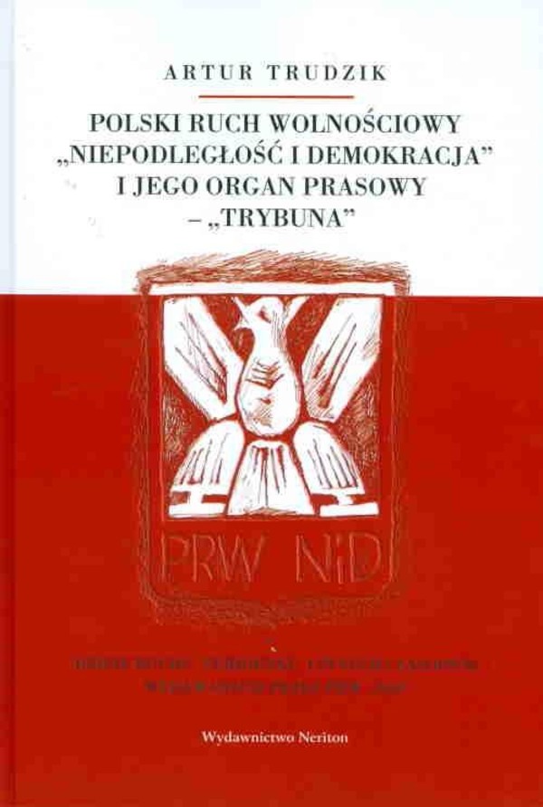 Polski ruch wolnościowy `Niepodległość i demokracja` i jego organ prasowy `Trybuna`