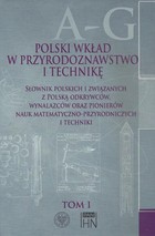Okładka:Polski wkład w przyrodoznawstwo i technikę. Tom I A-G 
